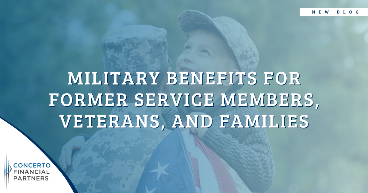Military Benefits for Former Service Members, Veterans, and Families