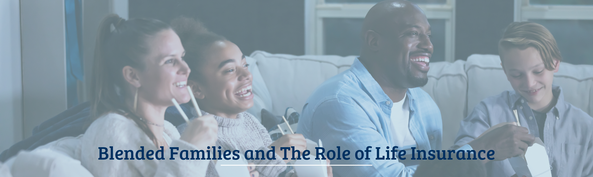 Blended Families and The Role of Life Insurance